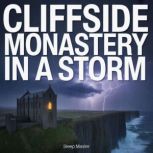 Cliffside Monastery in a Storm, Sleep Master