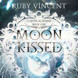Moon Kissed, Ruby Vincent