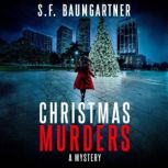 Christmas Murders, S.F. Baumgartner