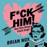 Fck Him!, Brian Nox