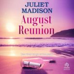 August Reunion, Juliet Madison