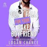 Dont Fall For Your Fake Boyfriend, Logan Chance