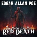 The Masque of the Red Death, Edgar Allan Poe