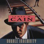 Double Indemnity, James Cain