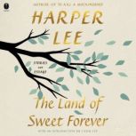 The Land of Sweet Forever, Harper Lee