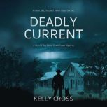Deadly Current, Kelly Cross
