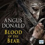 Blood of the Bear, Angus Donald