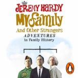 My Family and Other Strangers, Jeremy Hardy