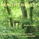 Healthy Nails, Maggie Staiger