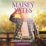 The Hero of Hope Springs, Maisey Yates