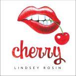 Cherry, Lindsey Rosin