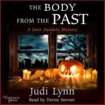 The Body from the Past A Jazzi Zanders Mystery, Book Five, Judi Lynn