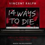 14 Ways to Die, Vincent Ralph