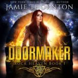Doormaker: Rock Heaven (Book 1) A Young Adult Portal Fantasy Adventure, Jamie Thornton