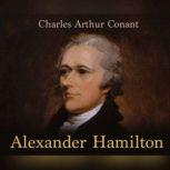 Alexander Hamilton, Charles Arthur Conant