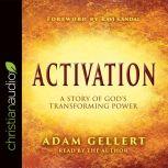 Activation, Adam Gellert