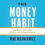 The Money Habit, Mike Michalowicz