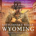 Rattlesnake Wells, Wyoming, J. A. Johnstone