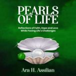 Pearls of Life, Ara H Assilian
