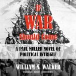 If War Should Come, William N. Walker