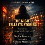 THE NIGHT TELLS ITS STORIES, Sophie Dimanth