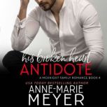 His Broken Heart Antidote, AnneMarie Meyer