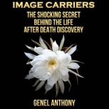 Image Carriers, Genel Anthony