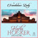 A Scandalous Lady, Karla Hocker
