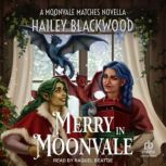 Merry in Moonvale, Hailey Blackwood