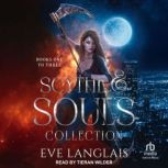 Scythe Souls Collection, Eve Langlais