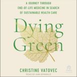 Dying Green, Christine Vatovec