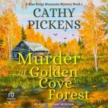 Murder at Golden Cove Forest, Cathy Pickens