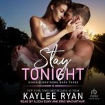 Stay Tonight, Kaylee Ryan