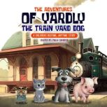 The Adventures of Yardly the Train Ya..., Paula Savarese