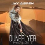 Duneflyer, Jay Aspen