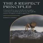 The 5 Respect Principles, Emmitt Chang