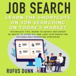 Job Search Learn the Shortcuts on Jo..., Rufus Dunn