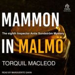 Mammon in Malmo, Torquil MacLeod