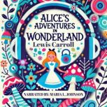 Alices Adventures in Wonderland, Lewis Carroll
