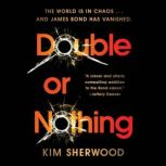 Double or Nothing, Kim Sherwood