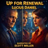 Up For Renewal, Lucius Daniel