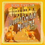 Lights! Camera! Mayhem!, Jodi Taylor