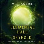 Skyhold Elemental HallBook Two, Morgan Rice