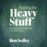 Holding the Heavy Stuff, Ben Sedley