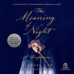 The Meaning of Night A Confession, Michael Cox
