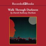 Walk Through Darkness, David Anthony Durham