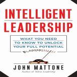 Intelligent Leadership, John Mattone
