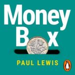 Money Box, Paul Lewis