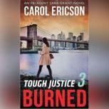 Tough Justice: Burned (Part 3 of 8), Carol Ericson