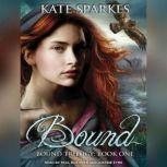 Bound, Kate Sparkes